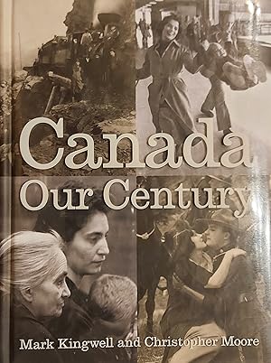 Bild des Verkufers fr Canada: Our Century 500 Visions, 100 Voices zum Verkauf von Mister-Seekers Bookstore