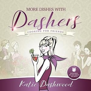 Seller image for More Dishes With Dashers: Cooking for Friends for sale by WeBuyBooks