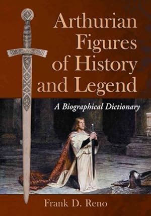 Bild des Verkufers fr Arthurian Figures of History and Legend : A Biographical Dictionary zum Verkauf von GreatBookPrices