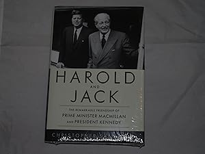 Seller image for Harold and Jack: The Remarkable Friendship of Prime Minister Macmillan and President Kennedy for sale by Booklover's Treasures