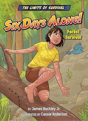 Seller image for Six Days Alone! : Forest Survivor for sale by GreatBookPrices