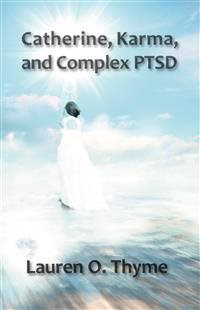 Imagen del vendedor de Catherine, Karma, and Complex PTSD a la venta por GreatBookPrices