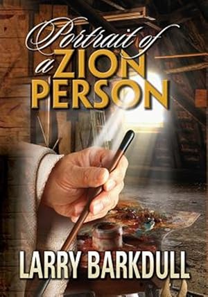 Imagen del vendedor de The Pillars of Zion Series - Portrait of a Zion Person (Introduction) a la venta por GreatBookPrices