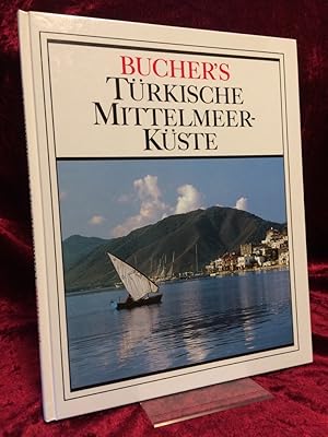 Seller image for Bucher`s Trkische Mittelmeerkste. Photos: Gerhard P. Mller. Text: Michael Neumann-Adrian. for sale by Antiquariat Hecht