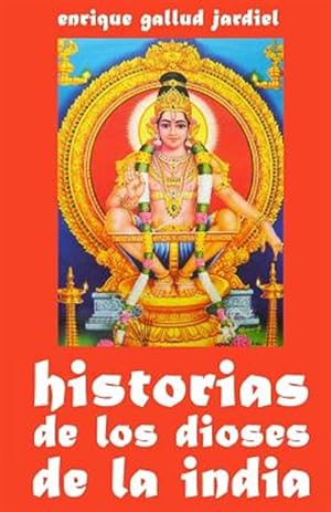 Imagen del vendedor de Historias de Los Dioses de la India -Language: spanish a la venta por GreatBookPrices