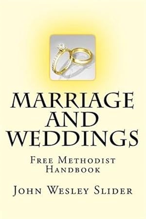 Image du vendeur pour Free Methodist Handbook : Marriage and Weddings; Virtual Church Resources mis en vente par GreatBookPrices