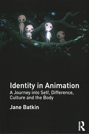 Seller image for Identity in Animation : A Journey into Self, Difference, Culture and the Body for sale by GreatBookPrices