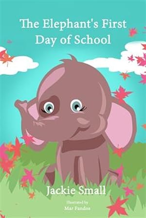 Seller image for Elephant's First Day of School for sale by GreatBookPrices