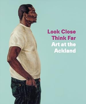 Seller image for Look Close, Think Far : Art at the Ackland for sale by GreatBookPrices