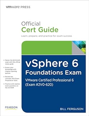 Imagen del vendedor de vSphere 6 Foundations Exam Official Cert Guide (Exam #2V0-620): VMware Certified Professional 6 (VMware Press) a la venta por Reliant Bookstore