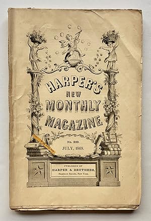 Bild des Verkufers fr Harper's New Monthly Magazine, No. 230, July 1869 (No. CCXXX, Vol. XXXIX) zum Verkauf von George Ong Books