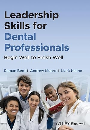 Seller image for Leadership Skills for Dental Professionals: Begin Well to Finish Well for sale by moluna