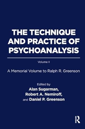 Image du vendeur pour Technique and Practice of Psychoanalysis : A Memorial Volume to Ralph R. Greenson mis en vente par GreatBookPrices