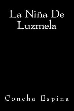 Imagen del vendedor de La Nia De Luzmela -Language: spanish a la venta por GreatBookPrices