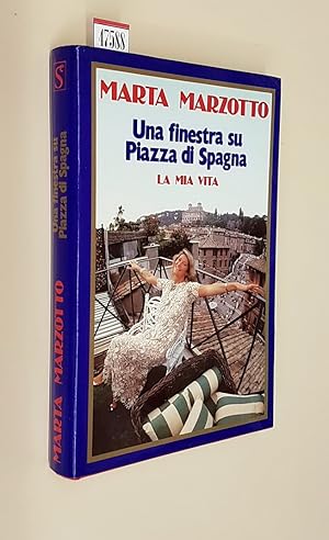 Immagine del venditore per UNA FINESTRA SU PIAZZA DI SPAGNA - LA MIA VITA venduto da Stampe Antiche e Libri d'Arte BOTTIGELLA