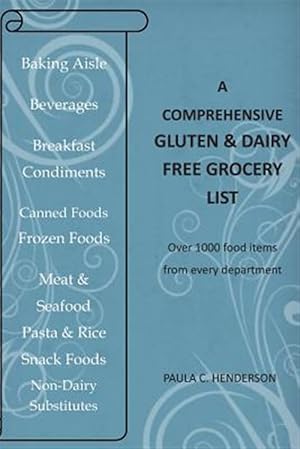 Seller image for A Comprehensive Gluten & Dairy Free Grocery List: Over 1000 Food Items From Every Department for sale by GreatBookPrices
