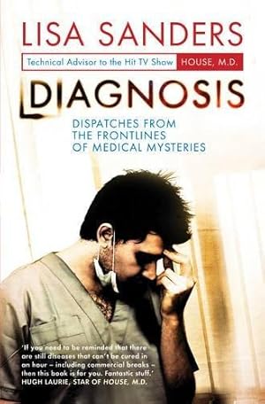 Seller image for Diagnosis: Dispatches from the Frontlines of Medical Mysteries for sale by WeBuyBooks