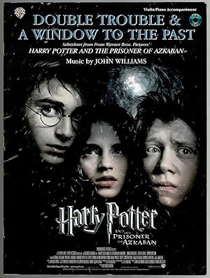 Double Trouble & A Window to the Past: Selections from Harry Potter and the Prisoner Of Azkaban