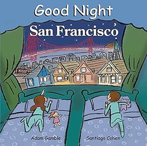 Bild des Verkufers fr Good Night San Francisco (Good Night Our World) zum Verkauf von Reliant Bookstore