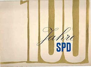 Seller image for 100 Jahre SPD (Ein Jahrhundert Deutsche Geschichte 1863 bis 1963) for sale by Schrmann und Kiewning GbR