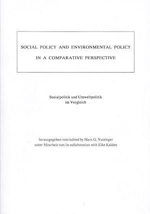 Bild des Verkufers fr Social policy and environmental policy in a comparitive perspective = Sozialpolitik und Umweltpolitik im Vergleich. Fachbereich Wirtschaftswissenschaften, Gesamthochschule - Universitt, Kassel. Hrsg. von Hans G. Nutzinger zum Verkauf von Schrmann und Kiewning GbR