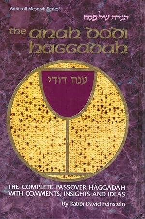Seller image for Haggadah Anah Dodi: the Complete Passover Haggadah with Comments, Insights and Ideas for sale by Bookshop Baltimore