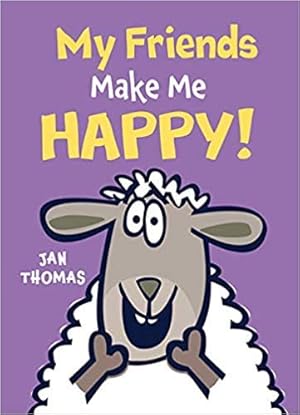 Image du vendeur pour My Friends Make Me Happy! mis en vente par Reliant Bookstore