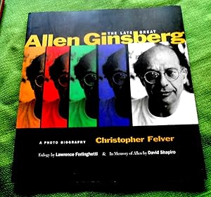 The Late Great Allen Ginsberg. A Photo Biography. Eulogy by Lawrence Ferlinghetti & In Memory of ...