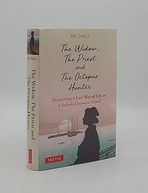 Bild des Verkufers fr THE WIDOW THE PRIEST AND THE OCTOPUS HUNTER Discovering a Lost Way of Life on a Secluded Japanese Island zum Verkauf von Rothwell & Dunworth (ABA, ILAB)