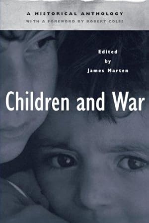 Bild des Verkufers fr Children and War: A Historical Anthology zum Verkauf von WeBuyBooks
