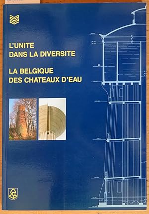 L'unité dans la diversité. La Belgique des châteaux d'eau