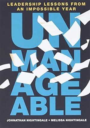 Seller image for Unmanageable: Leadership Lessons from an Impossible Year for sale by WeBuyBooks
