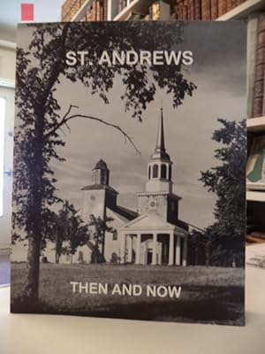 St. Andrews Then and Now [Nova Scotia]