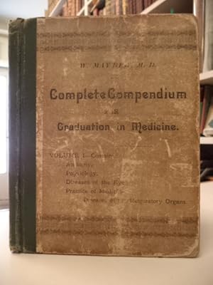 Complete Compendium for Graduation in Medicine. A condensed presentation of all the subjects. Vol...