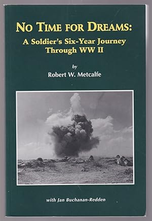 Seller image for No Time for Dreams: A Soldier's Six-Year Journey through WW II for sale by Riverwash Books (IOBA)