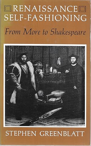 Renaissance Self-Fashioning: From More to Shakespeare