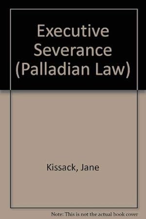 Immagine del venditore per Executive Severance (Palladian Law S.) venduto da WeBuyBooks