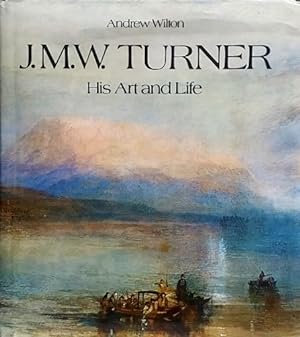 Image du vendeur pour J. M. W. Turner: His Art and Life mis en vente par LEFT COAST BOOKS