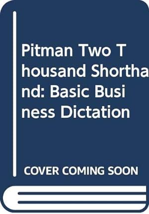 Seller image for Basic Business Dictation - 700 Common Words (Pitman 2000) for sale by WeBuyBooks