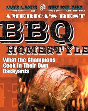 Bild des Verkufers fr America's Best BBQ: Homestyle: What the Champions Cook in Their Own Backyards zum Verkauf von WeBuyBooks