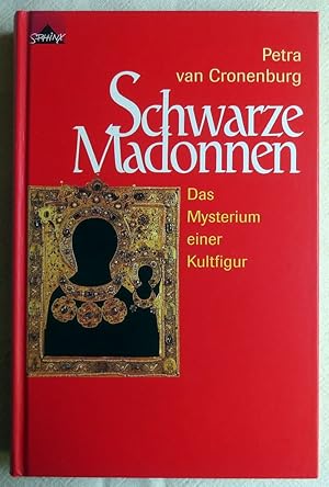 Bild des Verkufers fr Schwarze Madonnen : das Mysterium einer Kultfigur zum Verkauf von VersandAntiquariat Claus Sydow