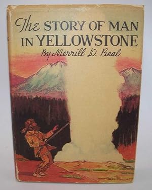 Bild des Verkufers fr The Story of Man in Yellowstone zum Verkauf von Easy Chair Books