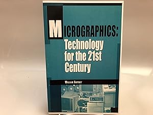 Micrographics : Technology for the Twenty-First Century
