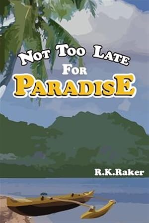 Bild des Verkufers fr Not Too Late for Paradise zum Verkauf von GreatBookPricesUK