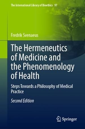 Bild des Verkufers fr Hermeneutics of Medicine and the Phenomenology of Health : Steps Towards a Philosophy of Medical Practice zum Verkauf von GreatBookPrices