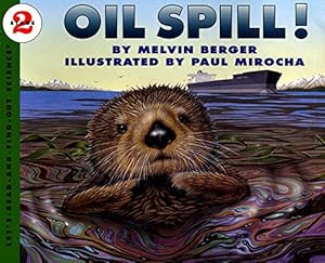 Seller image for Oil Spill! (Let's-Read-and-Find-Out Science) for sale by Reliant Bookstore