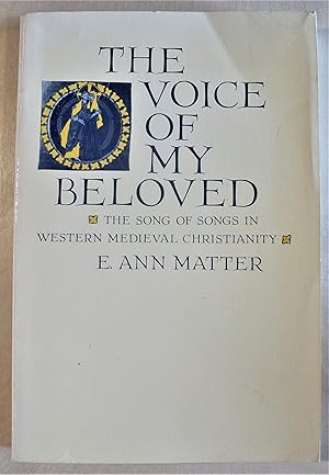 Imagen del vendedor de The voice of my beloved: the Song of Songs in Western Medieval Christianity a la venta por RightWayUp Books