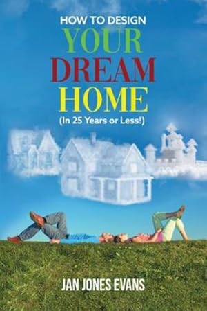 Seller image for HOW TO DESIGN YOUR DREAM HOME (In 25 Years or Less!) [Soft Cover ] for sale by booksXpress