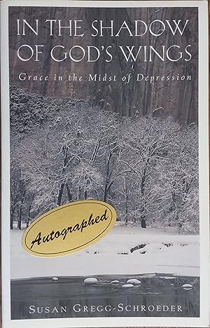 Imagen del vendedor de In the Shadow of God's Wings: Grace in the Midst of Depression a la venta por The Book House, Inc.  - St. Louis