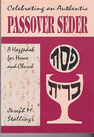 Bild des Verkufers fr Celebrating an Authentic Passover Seder: Haggadah for Home and Church zum Verkauf von WeBuyBooks